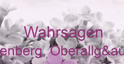 Wahrsagen Rettenberg, Oberallgäu | Top-Experten für Kartenlegen, Wahrsagen, Hellsehen, Zukunftsdeutung. Wahrsagen Rettenberg, Oberallgäu | Top-Experten für Kartenlegen, Wahrsagen, Hellsehen, Zukunftsdeutung.
